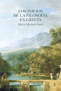 Los inicios de la filosofía en Grecia - Maria Michela Sassi - ebook