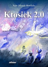 Ktosiek 2.0 - Piliszek-Słowińska Beata - książka