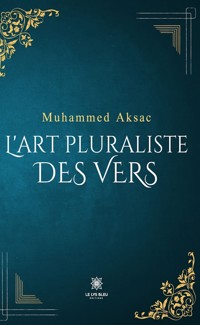 L’art pluraliste des vers - Muhammed Aksac - ebook