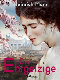 Die Ehrgeizige - Heinrich Mann - ebook