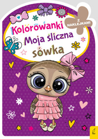 Kolorowanka z wykrojnikiem. Moja śliczna sówka - zbiorowa praca - książka