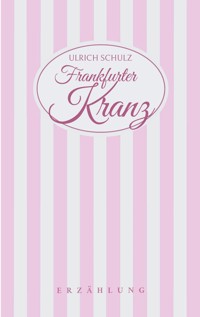 Frankfurter Kranz - Ulrich Schulz - ebook