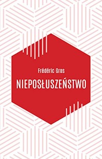 Nieposłuszeństwo - Frederic Gros - książka