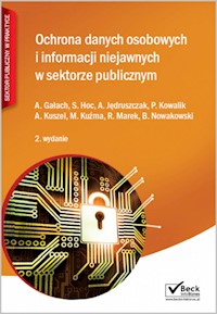 Ochrona danych osobowych i informacji niejawnych w sektorze publicznym - Hoc Stanisław, Kowalik Piotr, Marek Ryszard, Kuźma Mariusz - książka