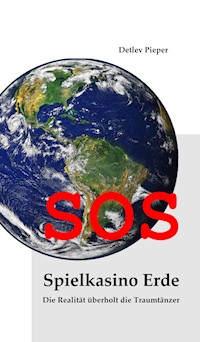SOS - Spielkasino Erde - Detlev Pieper - ebook