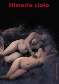 Historia ciała, t. 2: Od Rewolucji do I wojny światowej - Vigarello Georges - ebook