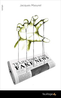 Trajectoire d'une fake news - Jacques Masurel - ebook