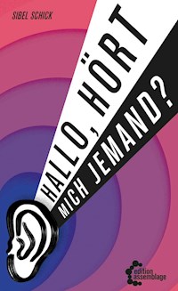 Hallo, hört mich jemand? - Sibel Schick - ebook