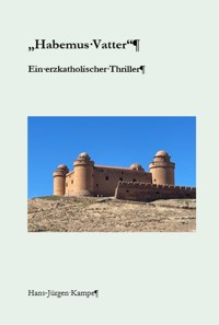 "Habemus Vatter" - Hans Jürgen Kampe - ebook