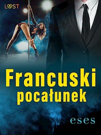 Francuski pocałunek – opowiadanie erotyczne - eses - ebook + audiobook