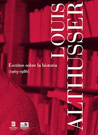 Escritos sobre la historia (1963-1986) - Louis Althusser - ebook