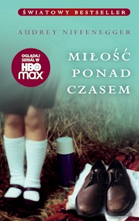 Miłość ponad czasem - Audrey Niffenegger - ebook + książka