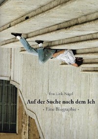 Auf der Suche nach dem Ich - Eva Link-Nagel - ebook