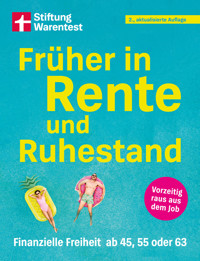 Früher in Rente und Ruhestand - Mit Tabellen, Checklisten und Tipps zu Anlagestrategien - Matthias Kowalski - ebook