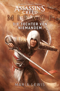 Assassin's Creed: Mirage - Die Tochter von niemandem - Maria Lewis - ebook