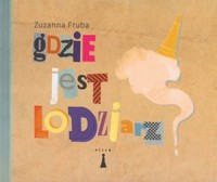 Gdzie jest lodziarz - Zuzanna Fruba - książka