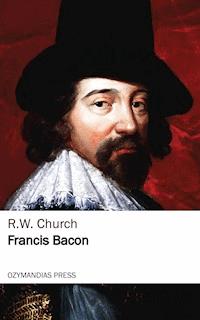 Francis Bacon - R. W. Church - ebook