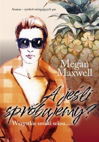 A jeśli spróbujemy? - Megan Maxwell - ebook + książka