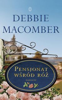 Pensjonat wśród róż - Debbie Macomber - książka