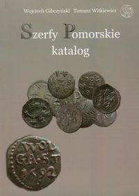 Szerfy Pomorskie katalog - Gibczyński Wojciech, Witkiewicz Tomasz - książka