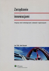 Zarządzanie innowacjami - Tidd Joe, Bessant John - książka