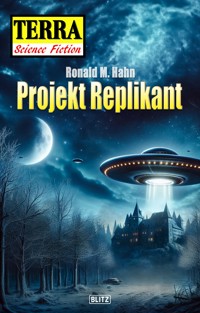 Terra - Science Fiction 13: Projekt Replikant - Ronald M. Hahn - ebook