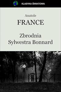 Zbrodnia Sylwestra Bonnard - Anatole France - ebook + książka