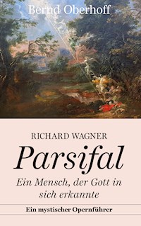 Richard Wagner: Parsifal - Bernd Oberhoff - ebook