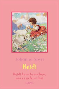 Heidi kann brauchen, was es gelernt hat - Johanna Spyri - ebook