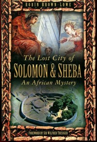 The Lost City of Solomon and Sheba - Robin Brown-Lowe - ebook