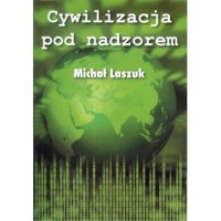 Cywilizacja pod nadzorem - Michał Laszuk - książka