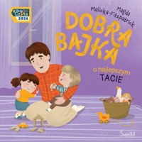 Dobra bajka o najlepszym tacie - Malicka-Fitzpatrick Magda - ebook + audiobook + książka