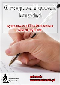 Wypracowania - Eliza Orzeszkowa „Nowele wybrane” - zbiorowa praca - ebook