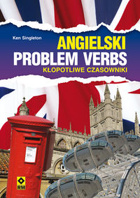 Angielski Problem Verbs Kłopotliwe czasowniki - Singleton Ken - książka