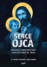 Serce Ojca - Dudkiewicz Mateusz, Zaremba Marek - książka