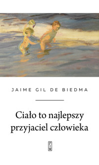 Ciało to najlepszy przyjaciel człowieka - Jaime Gil de Biedma - książka