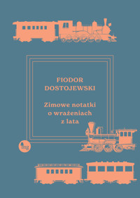 Zimowe notatki o wrażeniach z lata - Fiodor Dostojewski - ebook + książka