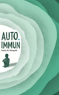 Auto.Immun - Paula M. Mangold - ebook