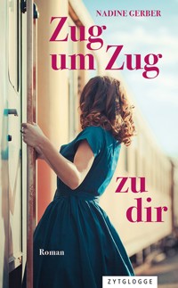 Zug um Zug zu dir - Nadine Gerber - ebook