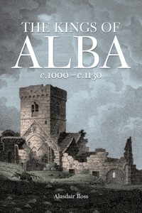 The Kings of Alba - Alasdair Ross - ebook