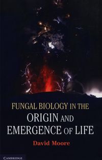 Fungal Biology in the Origin and Emergence of Life - Moore David - książka