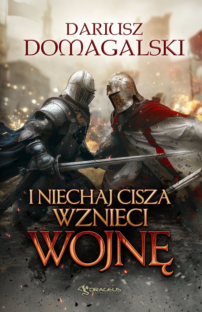 I niechaj cisza wznieci wojnę - Dariusz Domagalski - ebook + audiobook + książka