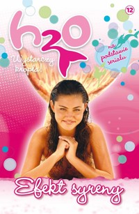 H2O wystarczy kropla nr wyd. 12/2011 Efekt Syreny -  - książka