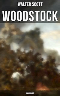 Woodstock (Unabridged) - Walter Scott - ebook