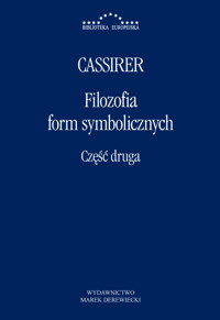 Filozofia form symbolicznych. Część 2: Myślenie mityczne - Cassirer Ernst - ebook