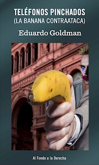Teléfonos pinchados - Eduardo Goldman - ebook