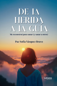De la herida a la guerra - Paz Sofía Vásquez Bravo - ebook