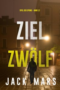 Ziel Zwölf (Spiel der Spione – Band 12) - Jack Mars - ebook