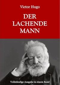 Der lachende Mann - Vollständige Ausgabe - Victor Hugo - ebook