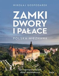 Zamki, dwory i pałace - Gospodarek Mikołaj - książka